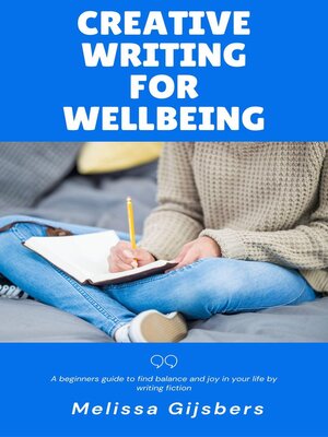 cover image of Creative Writing for Wellbeing